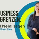 Esther Hur dein Business deine Grenzen