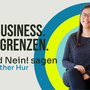 Esther Hur dein Business deine Grenzen