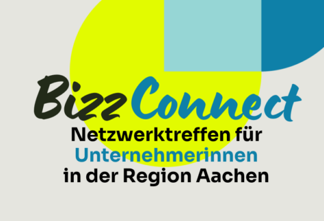 BizzConnect ist das Treffen von Frau mit Bizz für Unternehmerinnen in Aachen und ganz Deutschland